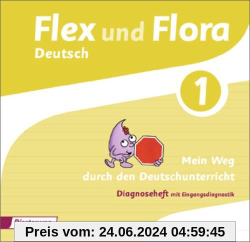 Flex und Flora: Diagnoseheft 1: Mein Weg durch den Deutschunterricht
